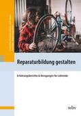 Klose / Meißner / Beyeler |  Reparaturbildung gestalten | eBook | Sack Fachmedien