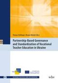 Deißinger / Melnyk |  Partnership-Based Governance and Standardization of Vocational Teacher Education in Ukraine | Buch |  Sack Fachmedien