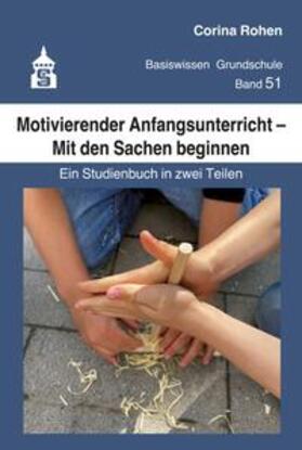 Rohen / Kaiser / Albers | Motivierender Anfangsunterricht – Mit den Sachen beginnen | E-Book | sack.de