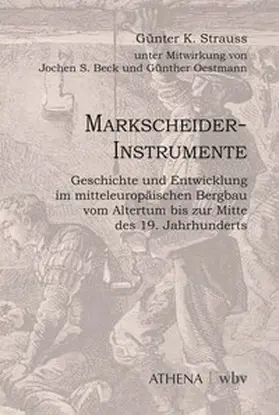Strauss / Beck / Oestmann | Markscheider-Instrumente | Buch | 978-3-7639-7902-8 | sack.de