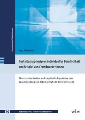 Külpmann |  Gestaltungsprinzipien individueller Beruflichkeit am Beispiel von Crowdworker:innen | Buch |  Sack Fachmedien