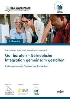 Pronitschew / Künzel / Schmitt |  Gut beraten - Betriebliche Integration gemeinsam gestalten | Buch |  Sack Fachmedien