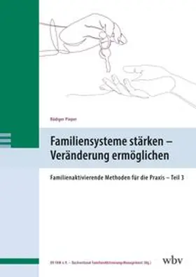 Pieper |  Familiensysteme stärken – Veränderung ermöglichen | eBook | Sack Fachmedien