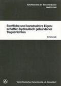 Schmidt |  Stoffliche und konstruktive Eigenschaften hydraulisch gebundener Tragschichten | Buch |  Sack Fachmedien
