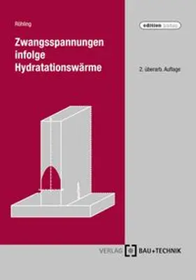 Röhling | Zwangsspannungen infolge Hydratationswärme | Buch | 978-3-7640-0500-9 | www.sack.de