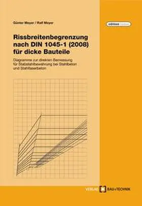 Meyer |  Rissbreitenbegrenzung nach DIN 1045-1 (2008) für dicke Bauteile | Buch |  Sack Fachmedien