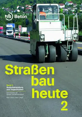 Peck / Dittus / Holz |  Straßenbau heute: Band 2 Bodenbehandlung und Tragschichten | Buch |  Sack Fachmedien