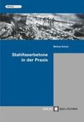 Schulz |  Stahlfaserbetone in der Praxis | Buch |  Sack Fachmedien