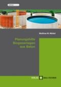 Middel / Feldmann / Pelzer |  Planungshilfe Biogasanlagen aus Beton | eBook | Sack Fachmedien