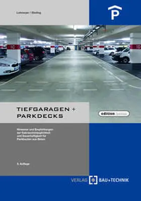 Lohmeyer / Ebeling | Tiefgaragen + Parkdecks | Buch | 978-3-7640-0635-8 | sack.de