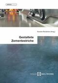 Rendchen / Ebertz / Flick |  Gestaltete Zementestriche | eBook | Sack Fachmedien