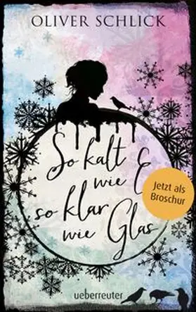 Schlick | So kalt wie Eis, so klar wie Glas - Broschur | Buch | 978-3-7641-2002-3 | www.sack.de