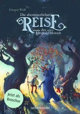 Wolf | Die abenteuerliche Reise des Leopold Morsch - Broschur | Buch | 978-3-7641-2004-7 | www.sack.de