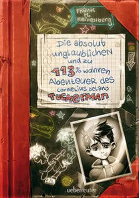 Reifenberg |  Die absolut unglaublichen und zu 113% wahren Abenteuer des Cornelius Delano Tuckerman | Buch |  Sack Fachmedien