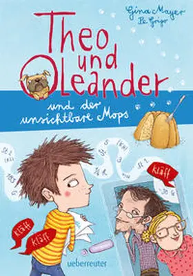 Mayer |  Theo und Oleander und der unsichtbare Mops | Buch |  Sack Fachmedien