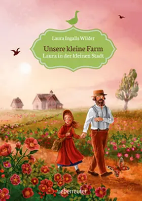 Ingalls Wilder |  Unsere kleine Farm 6. Laura in der kleinen Stadt | Buch |  Sack Fachmedien