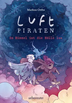 Orths | Luftpiraten - Im Himmel ist die Hölle los (Luftpiraten, Bd. 2) | Buch | 978-3-7641-5210-9 | www.sack.de