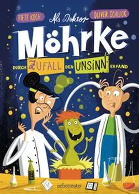 Schlick |  Als Doktor Möhrke durch Zufall den Unsinn erfand | Buch |  Sack Fachmedien