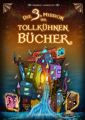 Lambertus |  Die 3. Mission der tollkühnen Bücher (Die Mission der tollkühnen Bücher, Bd. 3) | Buch |  Sack Fachmedien
