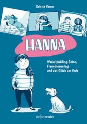 Varner |  Hanna - Wackelpudding-Beine, Freundinnentage und das Glück der Erde | Buch |  Sack Fachmedien