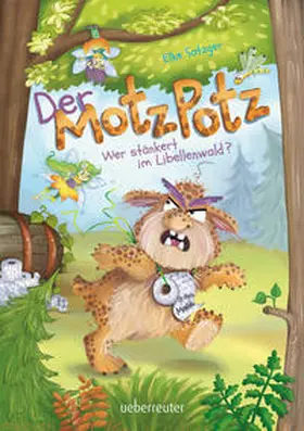 Satzger |  Der Motzpotz - Wer stänkert im Libellenwald? | Buch |  Sack Fachmedien
