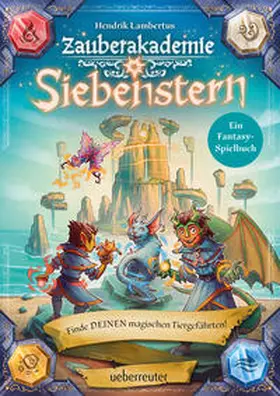 Lambertus |  Zauberakademie Siebenstern - Finde DEINEN magischen Tiergefährten! (Zauberakademie Siebenstern, Bd. 2) | Buch |  Sack Fachmedien