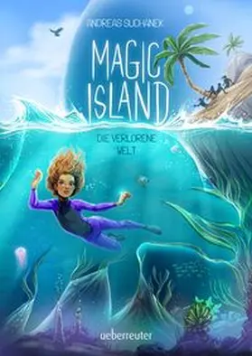 Suchanek | Magic Island - Die verlorene Welt (Magic Island, Bd. 4) | Buch | 978-3-7641-5277-2 | www.sack.de