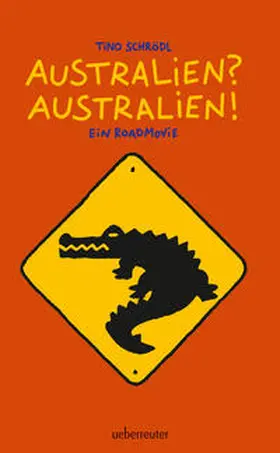 Schrödl | Australien? Australien! | Buch | 978-3-7641-7016-5 | www.sack.de
