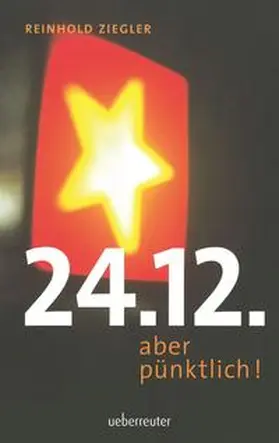 Ziegler |  24.12. - aber pünktlich! | Buch |  Sack Fachmedien