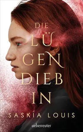 Louis |  Die Lügendiebin - Spannungsgeladene Fantasy mit opulenter Ausstattung: Hardcover mit Schutzumschlag, Metallic-Folienveredelung und Lesebändchen! | Buch |  Sack Fachmedien