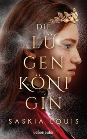 Louis |  Die Lügenkönigin - Mitreißende Fantasy in opulenter Ausstattung: Hardcover mit Lesebändchen, als Extra nur in der 1. Auflage: Character Cards | Buch |  Sack Fachmedien