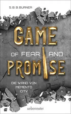 Burner | Game of Fear and Promise - Spannungsgeladene Dystopie ab 14 Jahren für alle Fans von "Squid Game" und "Tribute von Panem". Mit spektakulärer Metallicfolienveredelung auf dem Cover! | Buch | 978-3-7641-7140-7 | sack.de