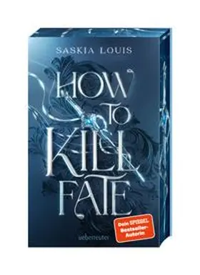 Louis | How to Kill Fate (Fate Dilogie, Bd. 2) | Buch | 978-3-7641-7148-3 | www.sack.de
