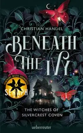 Handel |  Beneath the Ivy - The Witches of Silvercrest Coven | Buch |  Sack Fachmedien