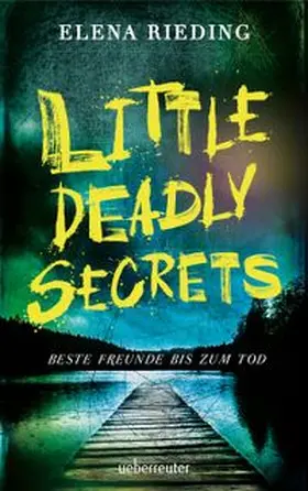 Rieding | Little Deadly Secrets - Beste Freunde bis zum Tod | Buch | 978-3-7641-7162-9 | www.sack.de