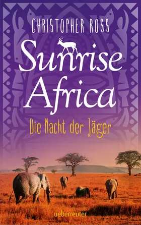 Ross |  Sunrise Africa - Die Nacht der Jäger (Bd. 2) | eBook | Sack Fachmedien