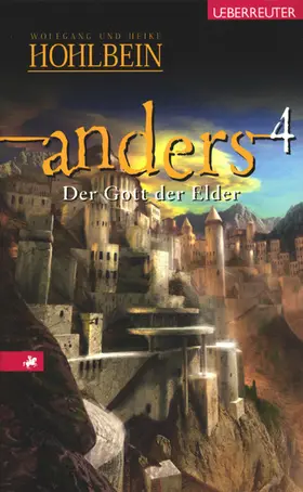 Hohlbein |  Anders - Der Gott der Elder (Anders, Bd. 4) | eBook | Sack Fachmedien