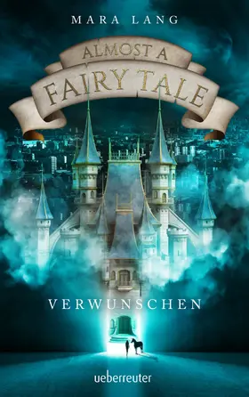Lang |  Almost a Fairy Tale - Verwunschen (Almost a Fairy Tale, Bd. 1) | eBook | Sack Fachmedien