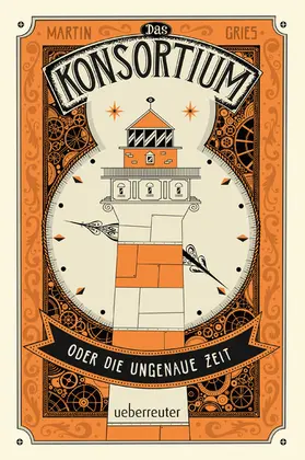 Gries |  Das Konsortium oder: Die ungenaue Zeit | eBook | Sack Fachmedien