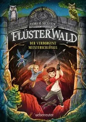 Suchanek |  Flüsterwald - Eine neue Bedrohung. Der verborgene Meisterschlüssel. (Flüsterwald, Staffel II, Bd. 1) | eBook | Sack Fachmedien