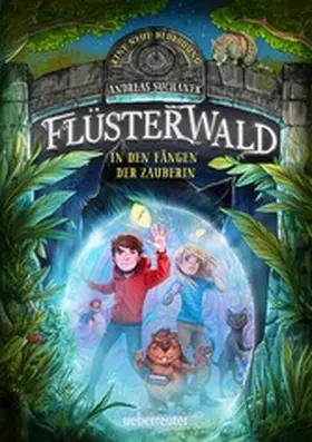 Suchanek |  Flüsterwald - Eine neue Bedrohung. In den Fängen der Zauberin  (Flüsterwald, Staffel II, Bd. 3) | eBook | Sack Fachmedien