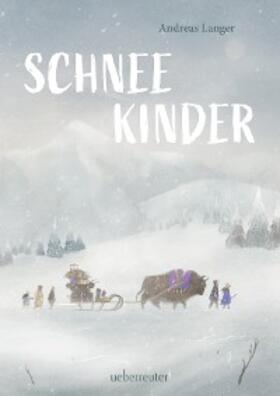 Langer | Schneekinder | E-Book | sack.de