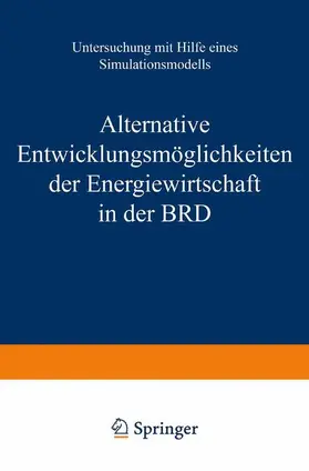 RATH-NAGEL |  Alternative Entwicklungsmöglichkeiten der Energiewirtschaft in der BRD | Buch |  Sack Fachmedien