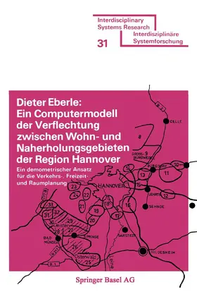 EBERLE |  Ein Computermodell der Verflechtung zwischen Wohn- und Naherholungsgebieten der Region Hannover | Buch |  Sack Fachmedien