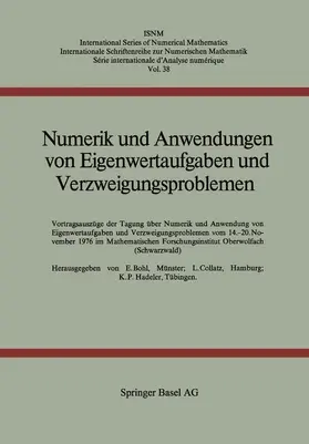 BOHL / HADELER / COLLATZ |  Numerik und Anwendungen von Eigenwertaufgaben und Verzweigungsproblemen | Buch |  Sack Fachmedien