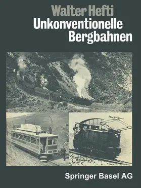 HEFTI |  Unkonventionelle Bergbahnen | Buch |  Sack Fachmedien