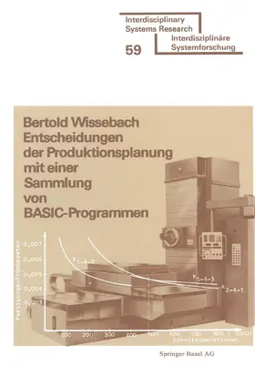 WISSEBACH |  Entscheidungen der Produktionsplanung mit einer Sammlung von BASIC-Programmen | Buch |  Sack Fachmedien