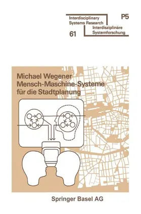 WEGENER |  Mensch-Maschine-Systeme für die Stadtplanung | Buch |  Sack Fachmedien