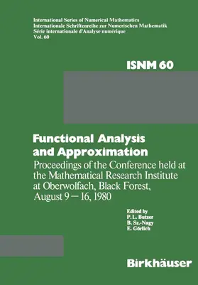 Butzer / Gärlich / Szökefalvi-Nagy | Functional Analysis and Approximation | Buch | 978-3-7643-1212-1 | www.sack.de