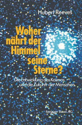 REEVES |  Woher nährt der Himmel seine Sterne? | Buch |  Sack Fachmedien